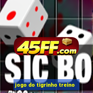 jogo do tigrinho treino